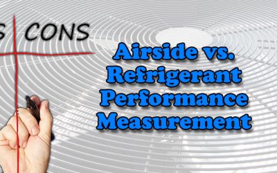 Airside vs. Refrigerant Performance Measurement