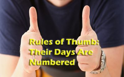 Time to Phase Out ?Rules of Thumb?