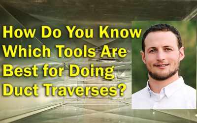 Duct Traverse: The Right Tool for the Right Job