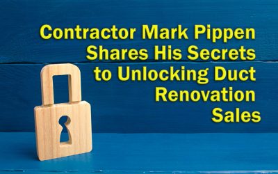 A Contractor’s Secrets to Duct Renovation Sales