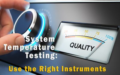 System Temperature Testing:  Use the Right Instruments