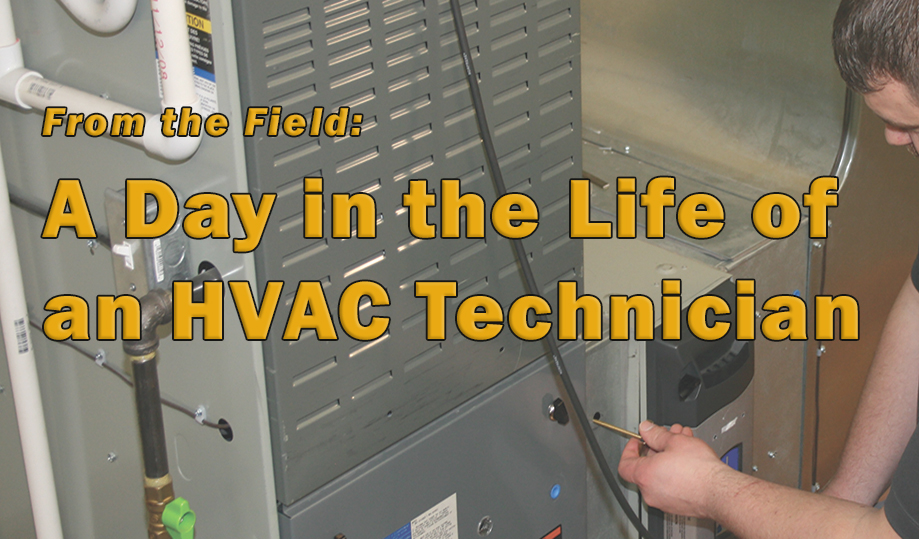 From the Field:  A Day in the Life of an HVAC Technician