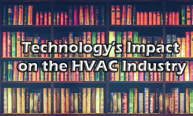 Technology’s Impact  on the HVAC Industry