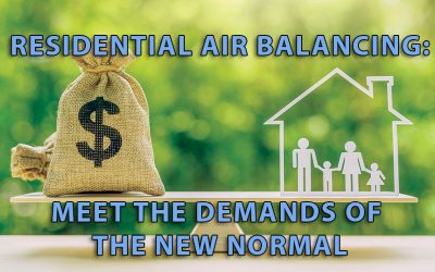 Residential Air Balancing: Meet the Demands of the New Normal
