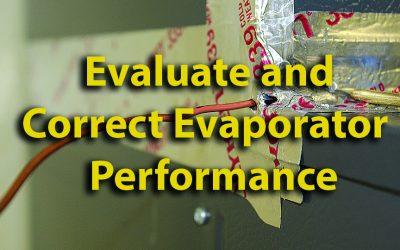Evaluating and Correcting  Evaporator Performance