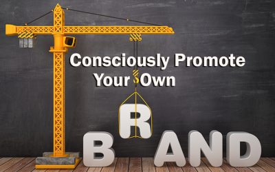 Consciously promote your own brand