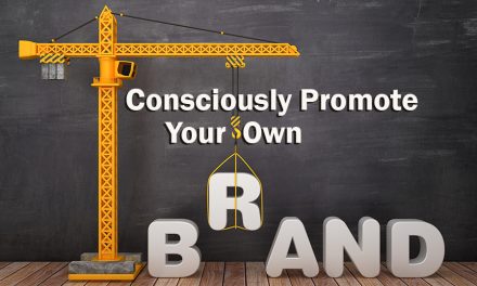 Consciously promote your own brand