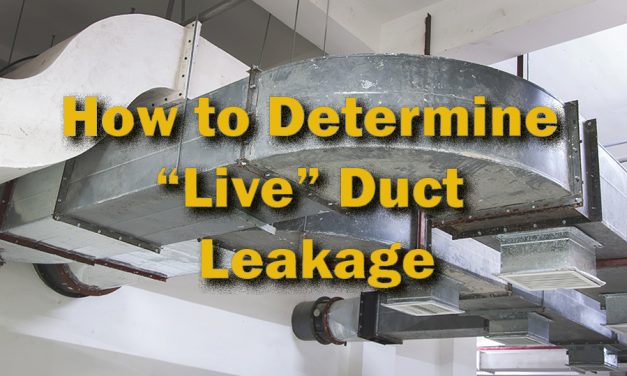 How to Determine ?Live? Duct Leakage