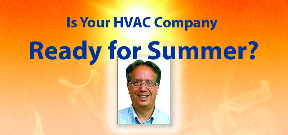 Is Your HVAC Company <br>Ready for Summer?
