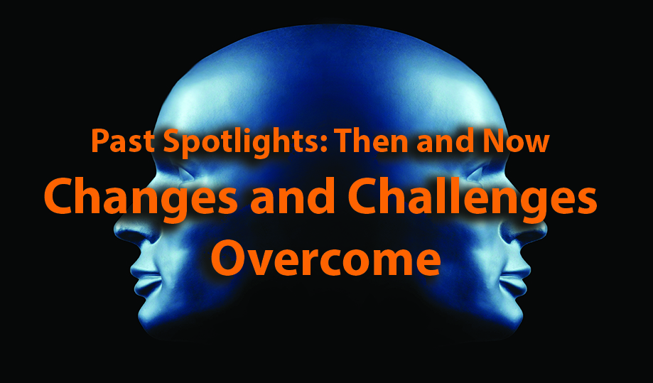CONTRACTOR Spotlights: Then and Now <br> Changes and Challenges Overcome