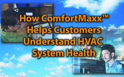 How ComfortMaxx Helps Customers Understand HVAC System Health