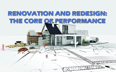 Renovation and Redesign: The Core of Performance