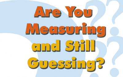 Are You Measuring and Still Guessing?
