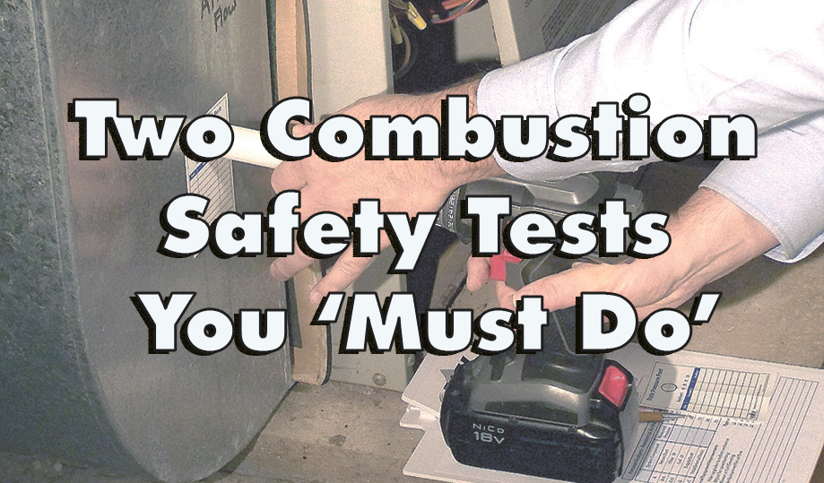 Two Combustion Safety Tests You ‘Must Do’