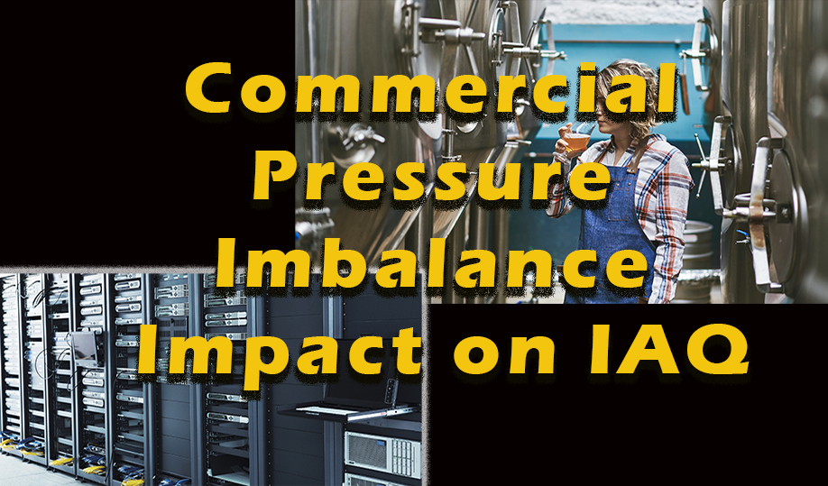 Commercial Pressure Imbalance Impact on Indoor Air Quality