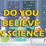 Do You Believe in Science?