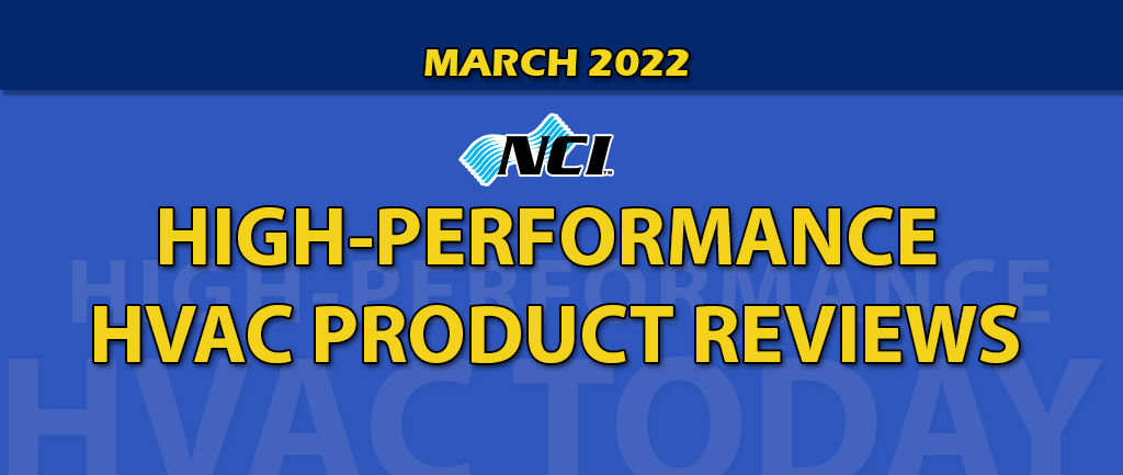 March 2022 High-Performance HVAC Product Review