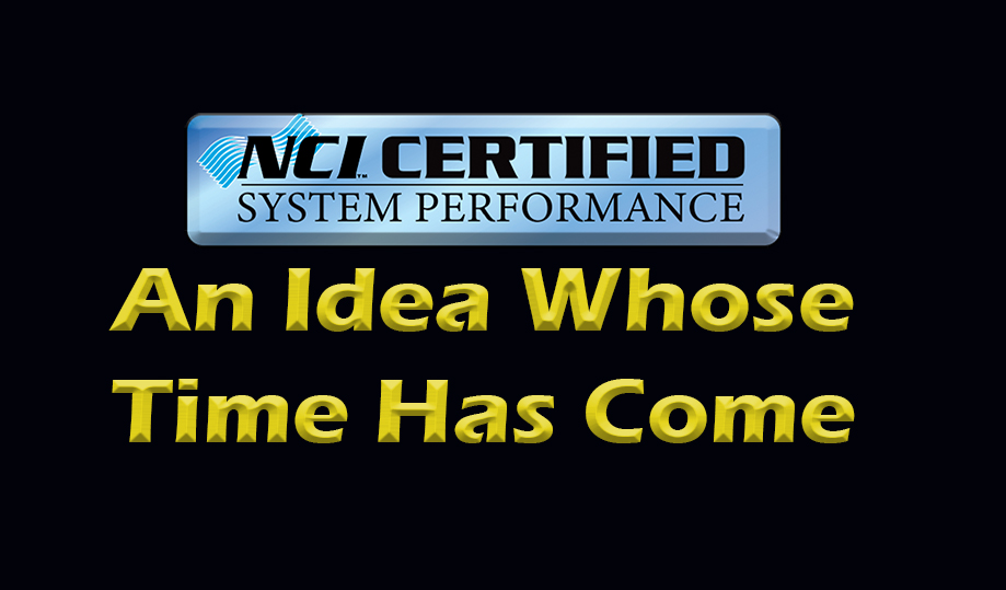 NCI Certified System Performance: An Idea Whose Time Has Come