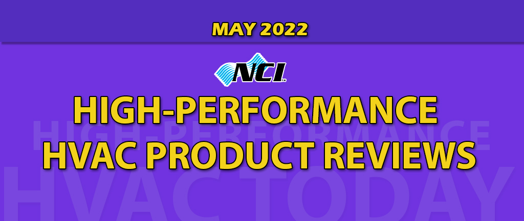 MAY 2022 HIGH-PERFORMANCE PRODUCT REVIEW