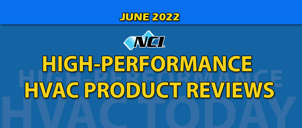 June 2022 High-Performance HVAC Product Review