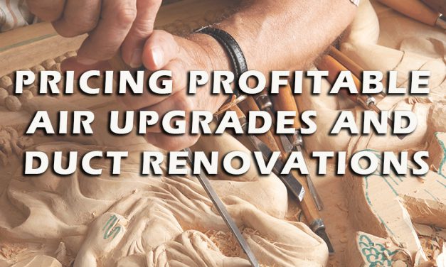 Pricing Profitable Air Upgrades and Duct Renovations