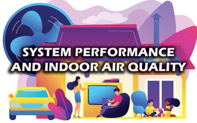 System Performance and Indoor Air Quality