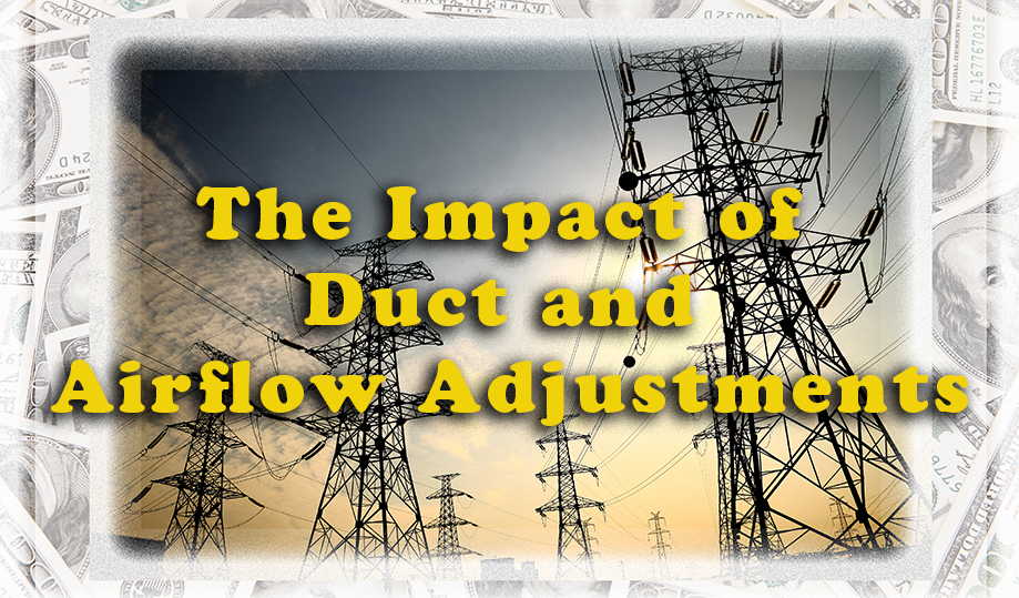 The Impact of Duct and Air Flow Adjustments