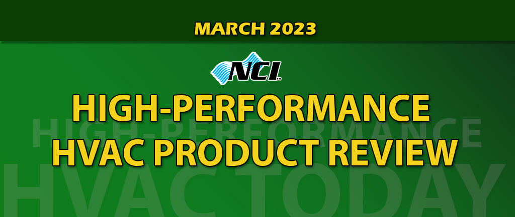 March 2023 High-Performance HVAC Product Review