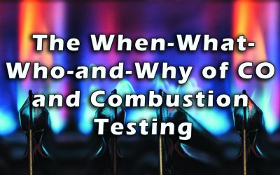 The When-What-Who-and-Why of CO and Combustion Testing