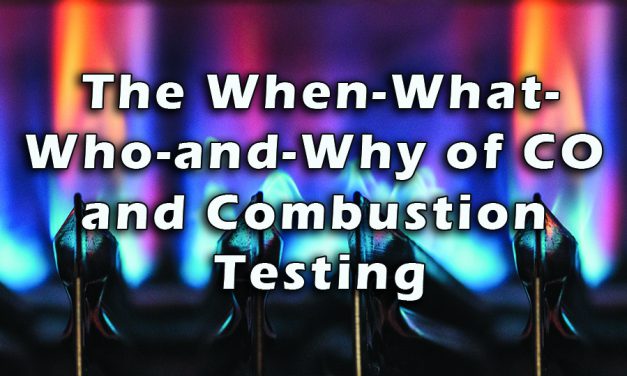 The When-What-Who-and-Why of CO and Combustion Testing
