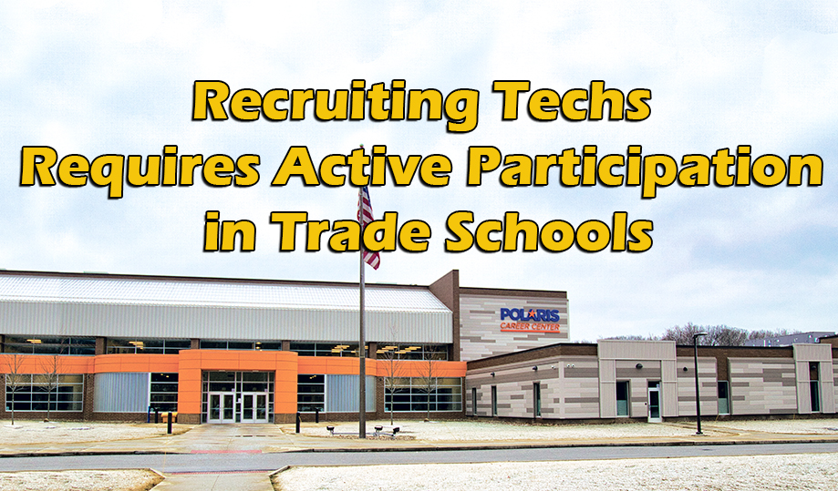Recruiting Techs Requires Active Participation in Trade Schools