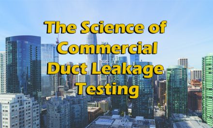 The Science of Commercial Duct Leakage Testing