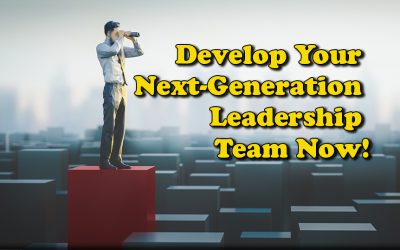 Develop Your Next-Generation Leadership Team Now
