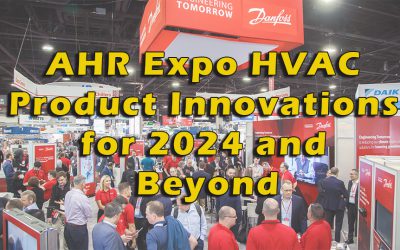 HVAC Product Innovations for 2024 and Beyond