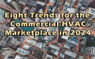 Eight Trends for the Commercial HVAC Marketplace in 2024