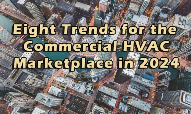 Eight Trends for the Commercial HVAC Marketplace in 2024