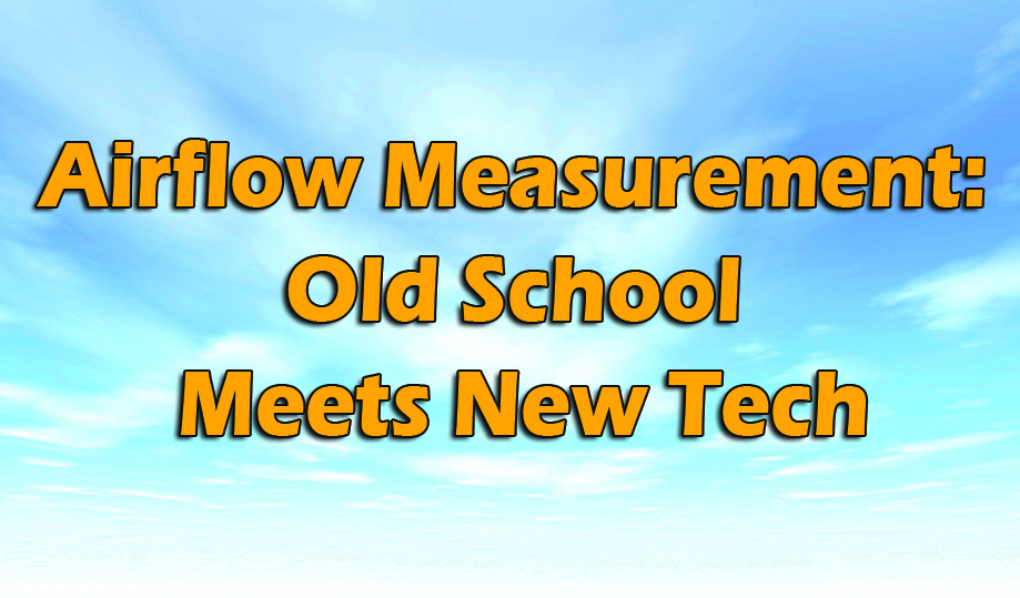 Airflow Measurement: Old School Meets New Tech