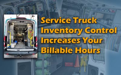 Service Truck Inventory Control Increases Your Billable Hours
