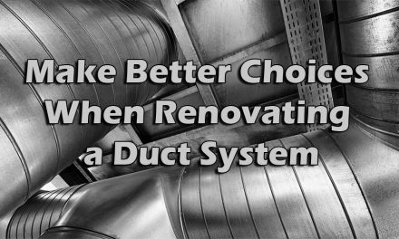 Make Better Choices When Renovating a Duct System