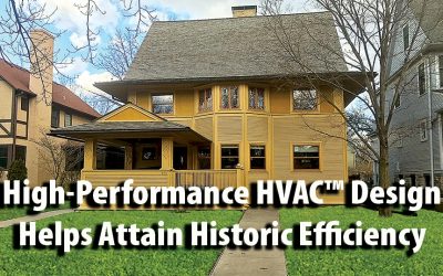 High-Performance HVAC™ Design Helps Attain Historic Efficiency