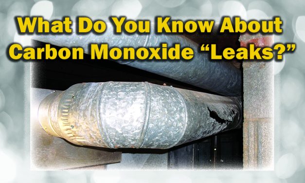 What Do You Know About Carbon Monoxide “Leaks?”