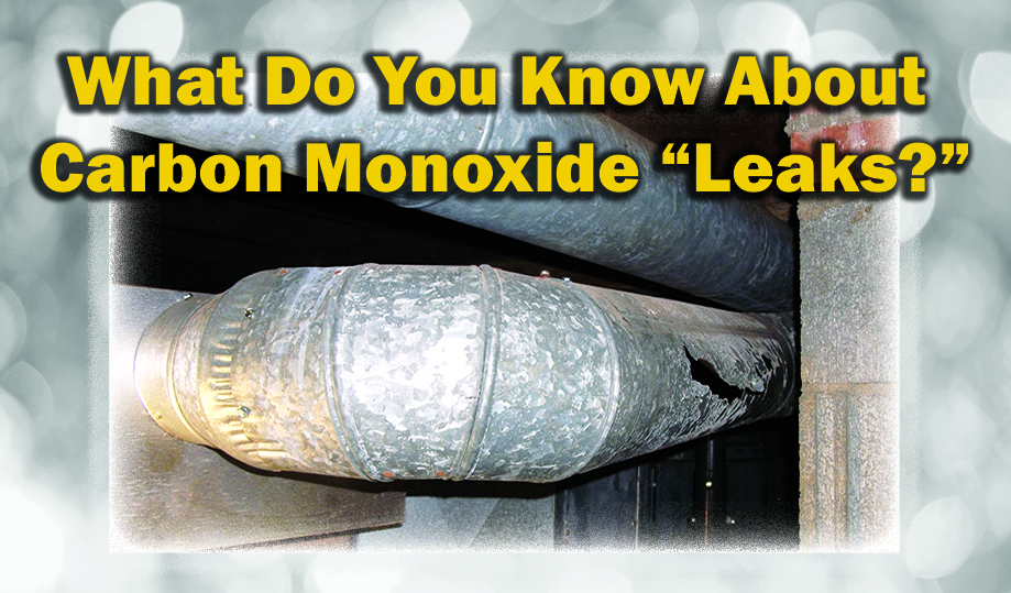 What Do You Know About Carbon Monoxide “Leaks?”