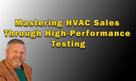 Mastering HVAC Sales Through High-Performance Testing