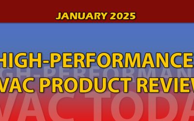 January 2025 High-Performance HVAC Product Review