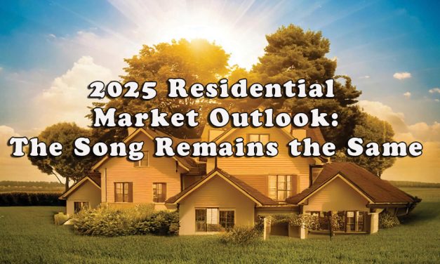 2025 Residential Market Outlook: The Song Remains the Same