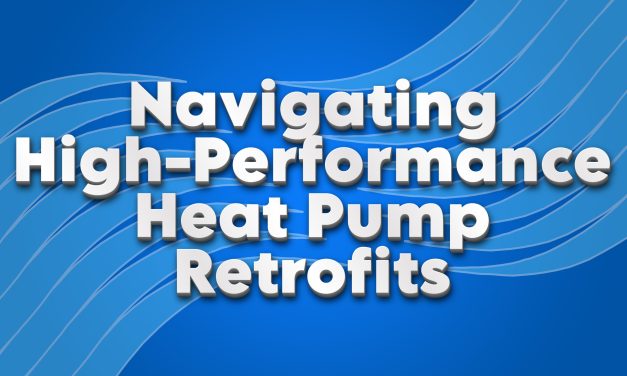 Navigating High-Performance Heat Pump Retrofits