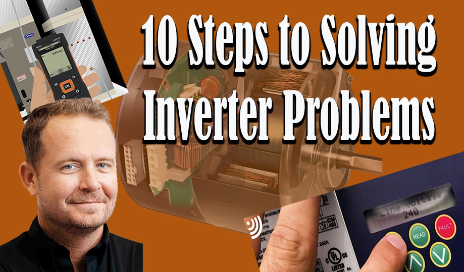 10 Steps to Solving Common Inverter Problems