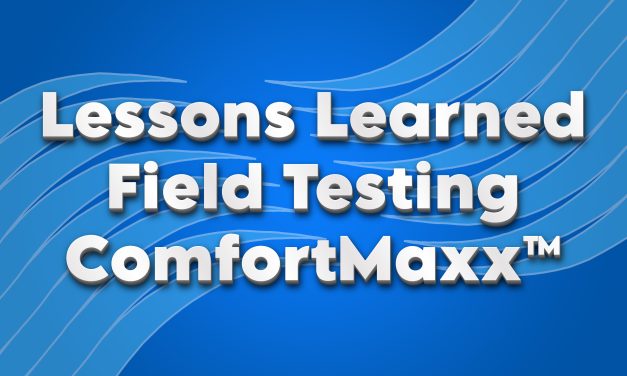 Lessons Learned Field Testing ComfortMaxx