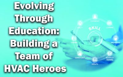 Evolving Through Education: Building a Team of HVAC Heroes