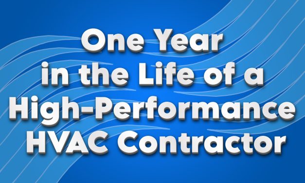 One Year in the Life of a High-Performance HVAC Contractor